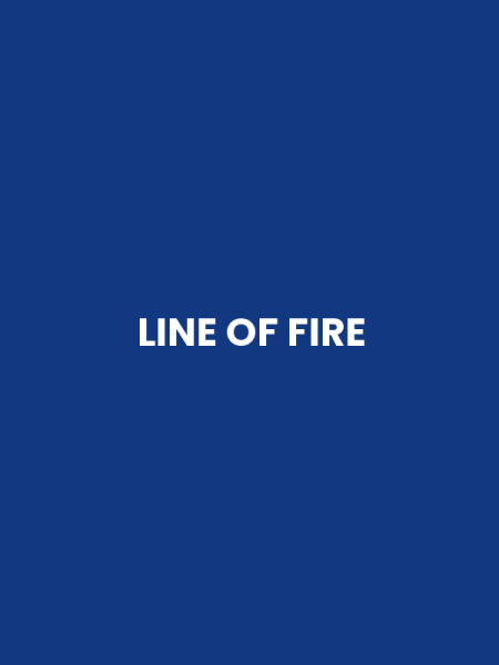 LINE OF FIRE