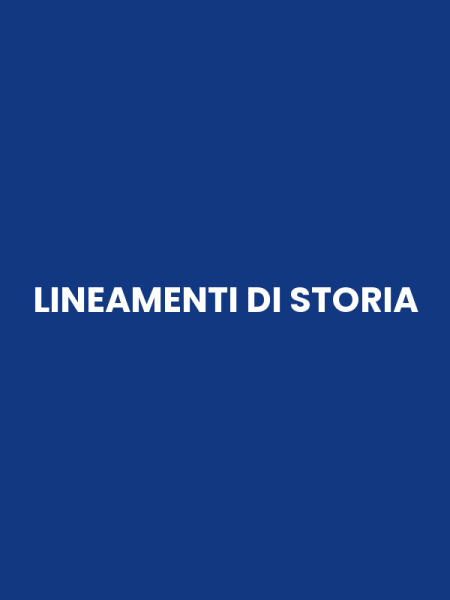 LINEAMENTI DI STORIA