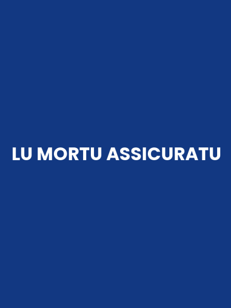 LU MORTU ASSICURATU