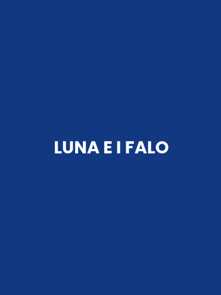LUNA E I FALO