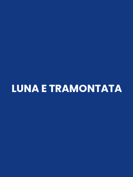 LUNA E TRAMONTATA