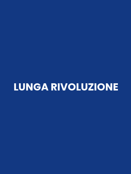 LUNGA RIVOLUZIONE
