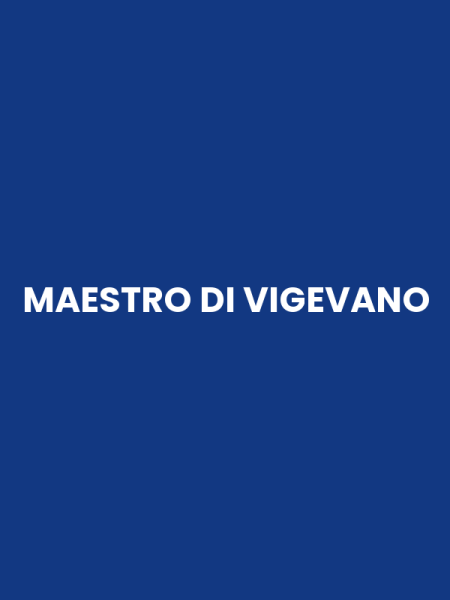 MAESTRO DI VIGEVANO