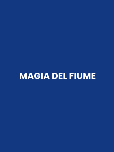 MAGIA DEL FIUME