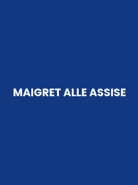 MAIGRET ALLE ASSISE