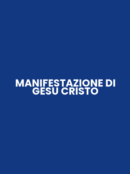 MANIFESTAZIONE DI GESU CRISTO