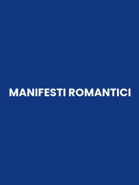 MANIFESTI ROMANTICI