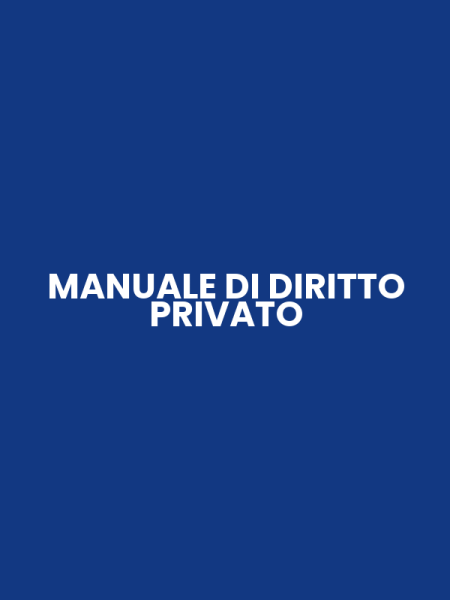 MANUALE DI DIRITTO PRIVATO