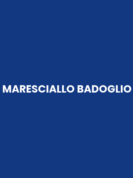 MARESCIALLO BADOGLIO