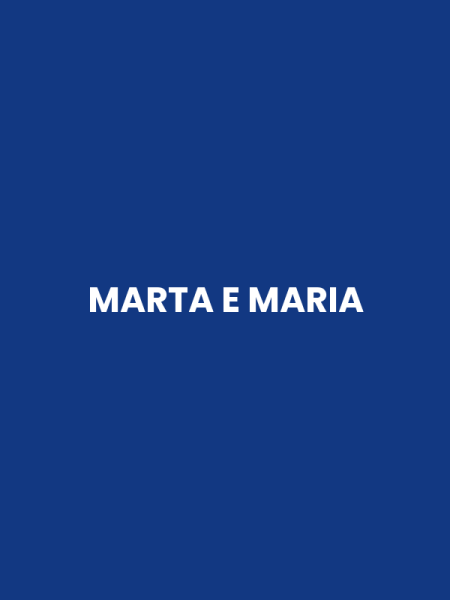 MARTA E MARIA