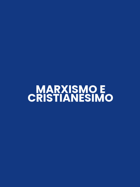 MARXISMO E CRISTIANESIMO