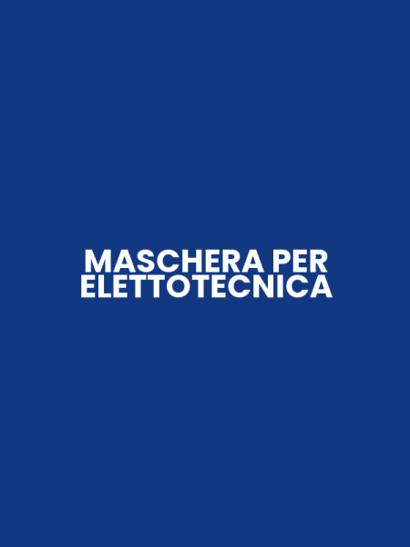 MASCHERA PER ELETTOTECNICA