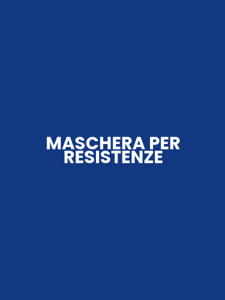 MASCHERA PER RESISTENZE
