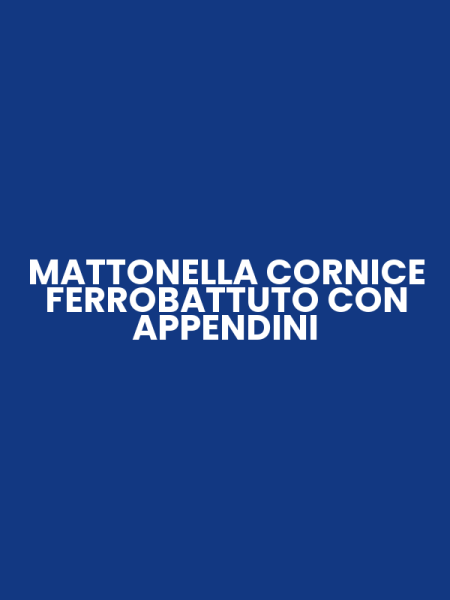 MATTONELLA CORNICE FERROBATTUTO CON APPENDINI
