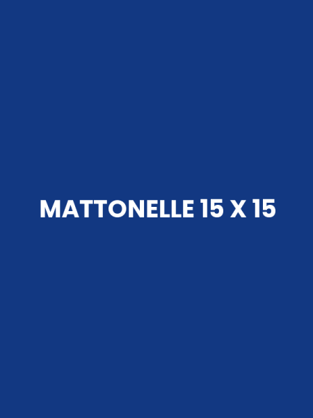MATTONELLE 15 X 15