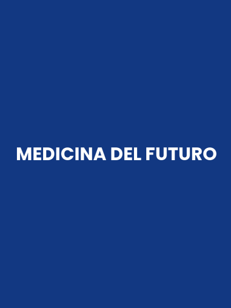 MEDICINA DEL FUTURO