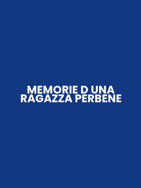 MEMORIE D UNA RAGAZZA PERBENE