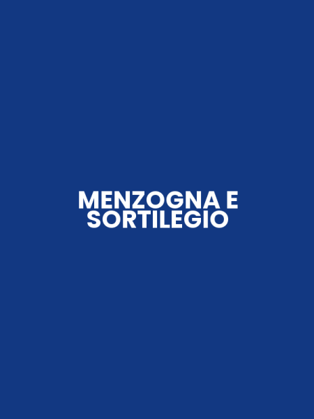 MENZOGNA E SORTILEGIO