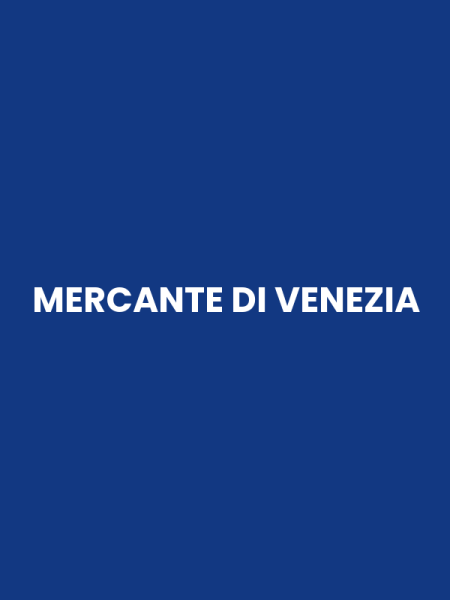 MERCANTE DI VENEZIA