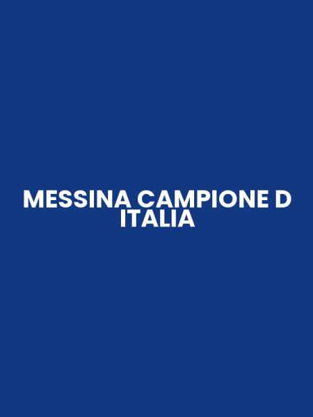 MESSINA CAMPIONE D ITALIA