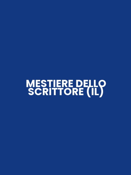 MESTIERE DELLO SCRITTORE (IL)