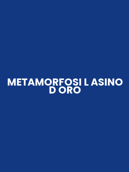 METAMORFOSI L ASINO D ORO