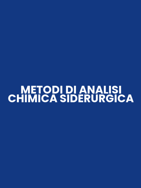 METODI DI ANALISI CHIMICA SIDERURGICA