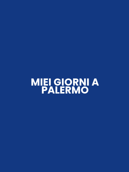 MIEI GIORNI A PALERMO