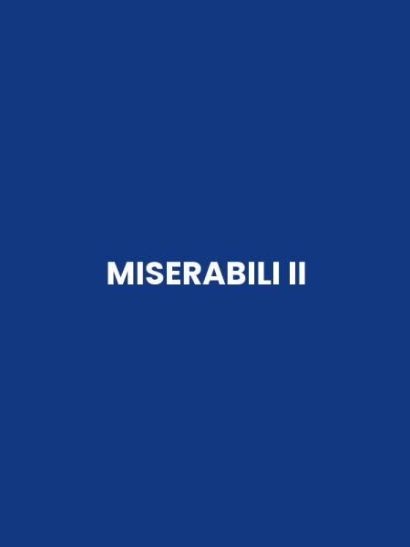 MISERABILI II