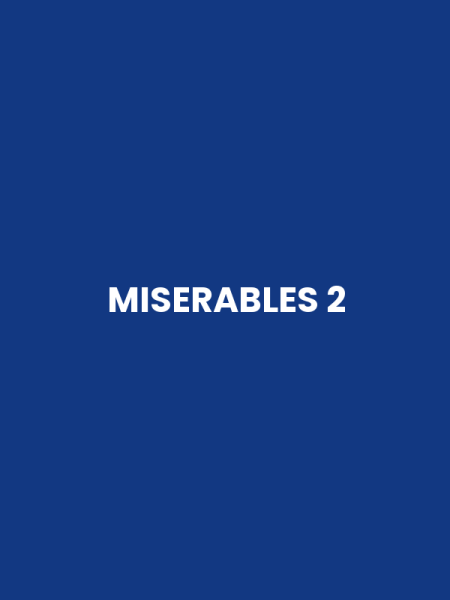 MISERABLES 2
