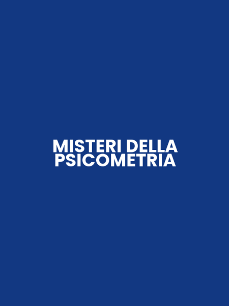 MISTERI DELLA PSICOMETRIA