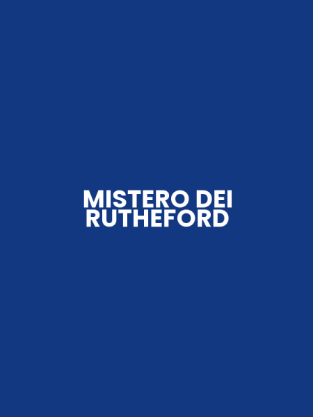 MISTERO DEI RUTHEFORD