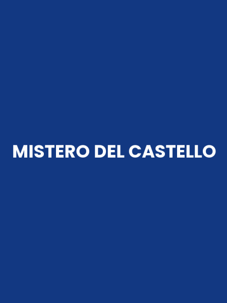 MISTERO DEL CASTELLO