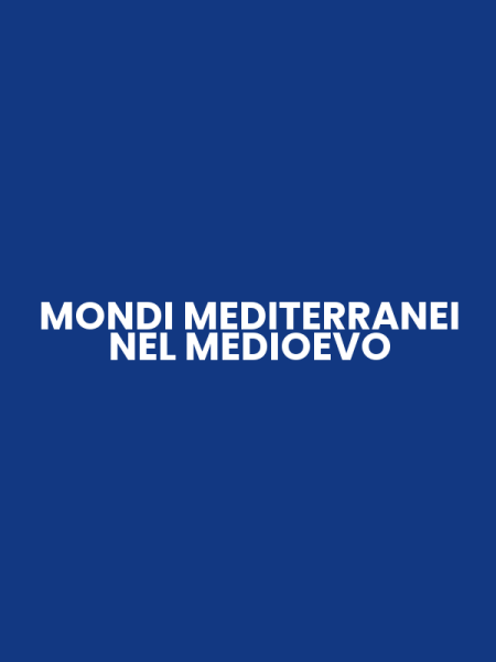 MONDI MEDITERRANEI NEL MEDIOEVO