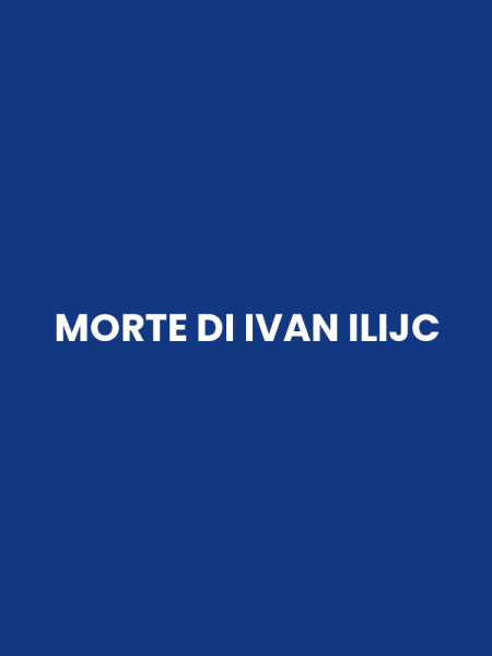MORTE DI IVAN ILIJC