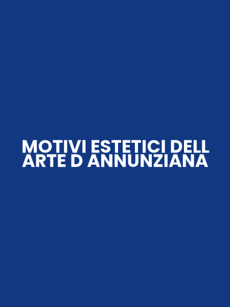 MOTIVI ESTETICI DELL ARTE D ANNUNZIANA