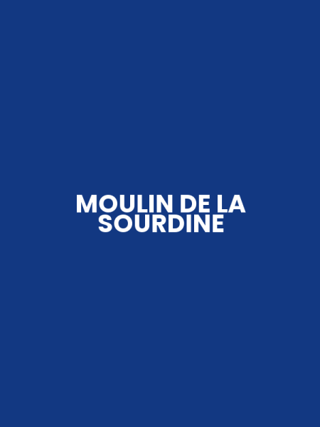 MOULIN DE LA SOURDINE