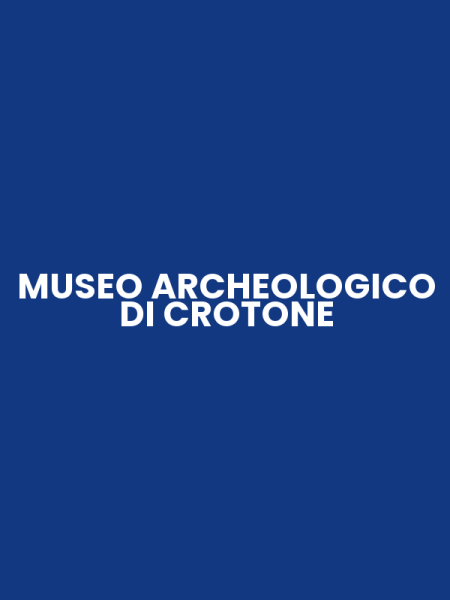 MUSEO ARCHEOLOGICO DI CROTONE