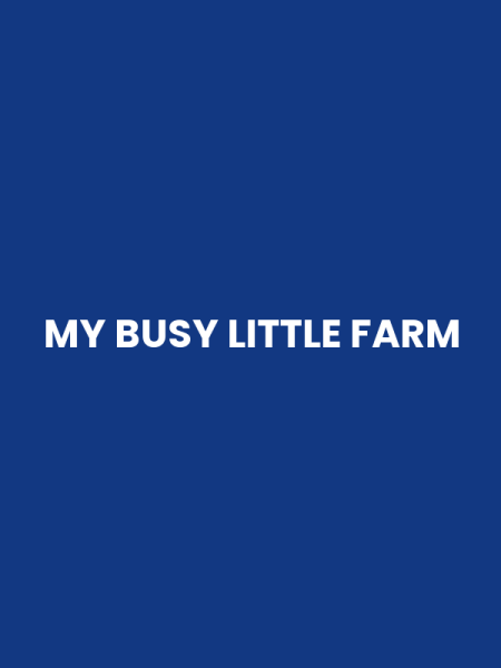 MY BUSY LITTLE FARM