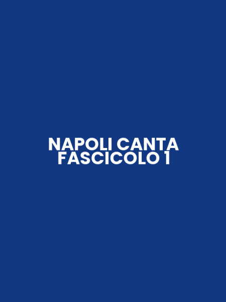 NAPOLI CANTA FASCICOLO 1