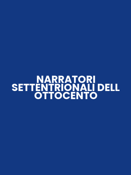 NARRATORI SETTENTRIONALI DELL OTTOCENTO