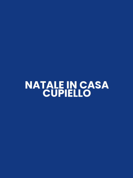 NATALE IN CASA CUPIELLO