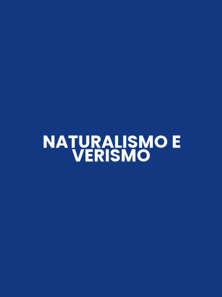 NATURALISMO E VERISMO