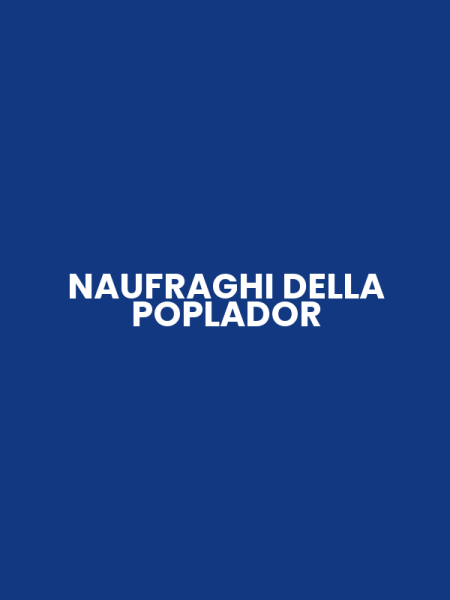 NAUFRAGHI DELLA POPLADOR