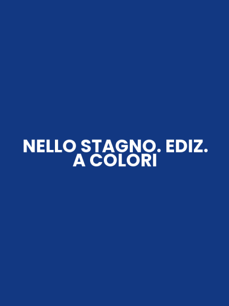 NELLO STAGNO. EDIZ. A COLORI