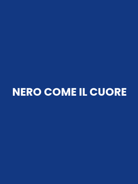 NERO COME IL CUORE