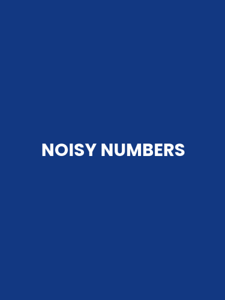 NOISY NUMBERS