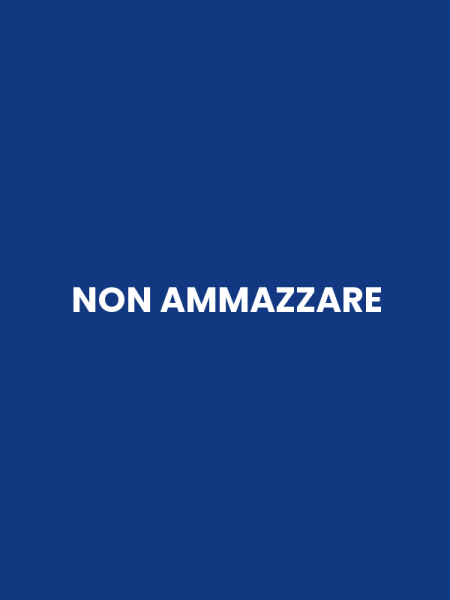 NON AMMAZZARE