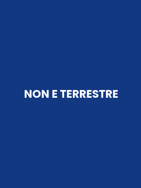 NON E TERRESTRE
