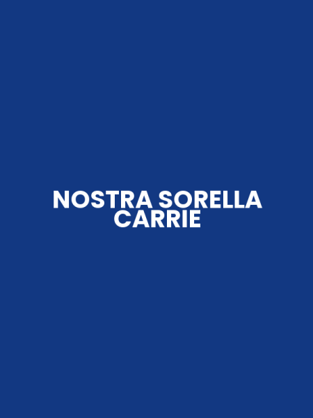NOSTRA SORELLA CARRIE